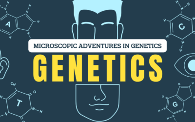 Microscopic Adventures in Genetics